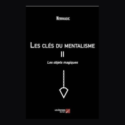 Les cl&eacute;s du Mentalisme II