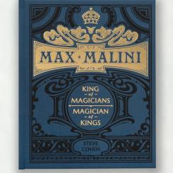 Max Malini - King of Magicians, Magician of kings