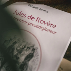 Jules de Rovère : Le premier prestidigitateur